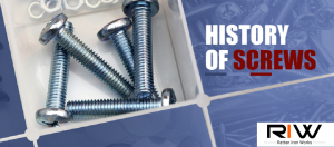 RIW explains the History Of Screws
